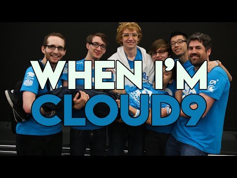 When I'm Cloud9
