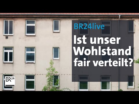 BR24live: Erben, Steuern und Vermögen - ist unser Wohlstand fair verteilt? | Münchner Runde | BR24