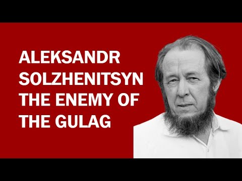 Aleksandr Solzhenitsyn Biography: The Enemy of the Gulag