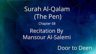 Download lagu Surah Al-Qalam (The Pen) Mansour Al-Salemi Quran Recitation mp3 Download lagu Surah Al-Qalam (The Pen) Mansour Al-Salemi Quran Recitation mp3