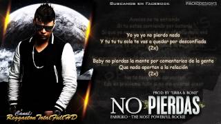 No Pierdas (Con Letra) - Farruko (The Most Powerful Rockie) (Prod. By "Urba & Rome") (Original)