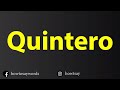 How To Pronounce Quintero