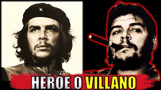 Ernesto El Che Guevara TODA LA VERDAD