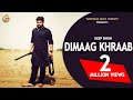 Dimaag Khraab - Deep Singh | Mr. VGrooves | Jass Chhaleri 👍 2016 | Vardhman Music