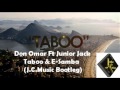 Don Omar Ft Junior Jack - Taboo & E-Samba (J.C ...