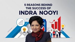 Indra Nooyi: 5 Key Factors Behind Her Leadership Success at PepsiCo