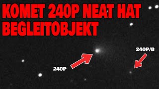 Komet 240P NEAT hat Begleitobjekt