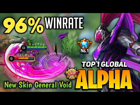 96% WINRATE! Alpha New Skin General Void  [ Top 1 Global Alpha ] By D a r T z y - Mobile Legends