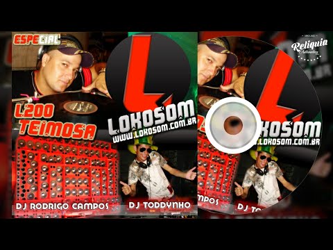 PANCADÃO AUTOMOTIVO - CD LOKOSOM E L200 TEIMOSA ESPECIAL PANCADÃO - DJ RODRIGO CAMPOS & DJ TODDYNHO