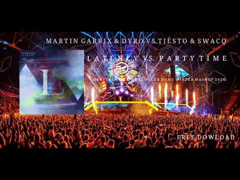 Latency vs. Party Time (Martin Garrix & Dyro vs. Tiësto & SWACQ)