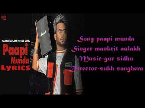 Paapi Munda Lyrics - Mankirt Aulakh Ft. Gur Sidhu | Kaptaan | Sukh Sanghera | New Punjabi Song 2020