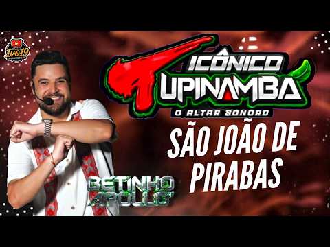 DJ BETINHO APOLLO ICÔNICO TUPINAMBÁ ANIVERSÁRIO DE SÃO JOÃO DE PIRABAS 10-05-2026