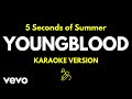 5 Seconds of Summer - Youngblood (Karaoke Version)