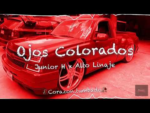 Junior H x Alto Linaje- Ojos Colorados(SLOWED)