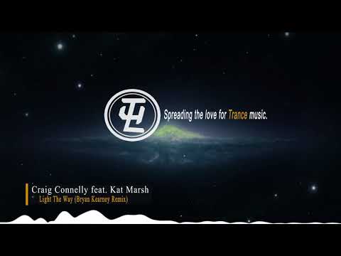 Craig Connelly feat. Kat Marsh -  Light The Way (Bryan Kearney Remix)