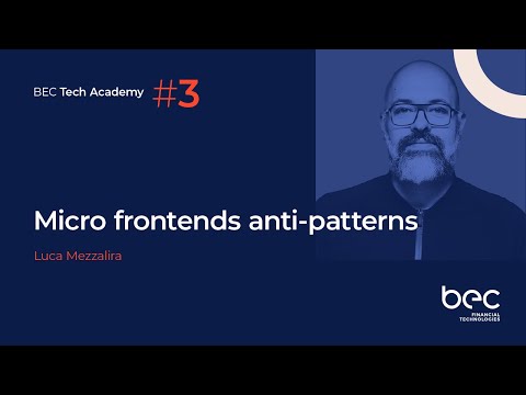 Micro frontends anti-patterns – Luca Mezzalira