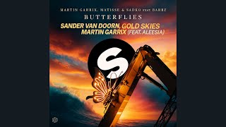 Martin Garrix, Matisse &amp; Sadko - Butterflies &amp; Gold Skies (Mashup)