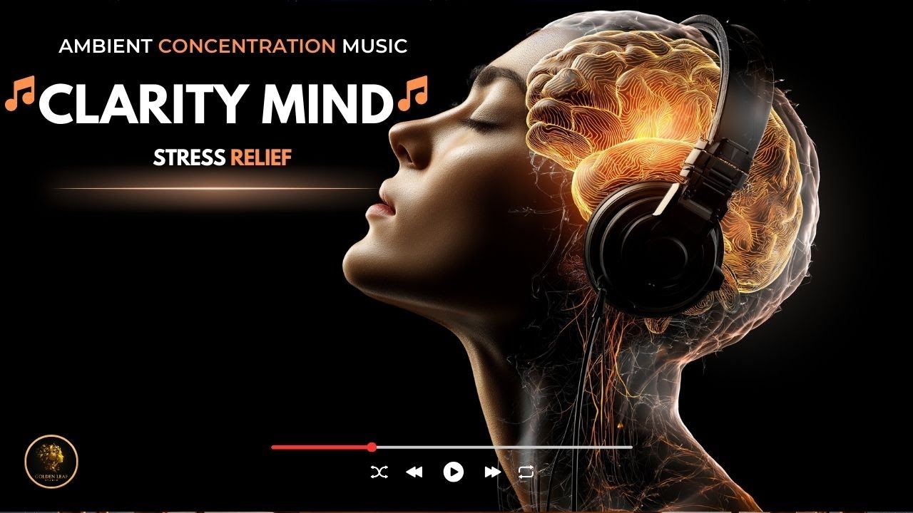 Ambient Concentration Music ADHD — Study, Work & ADHD Focus for Clarity and Stress Relief Flow