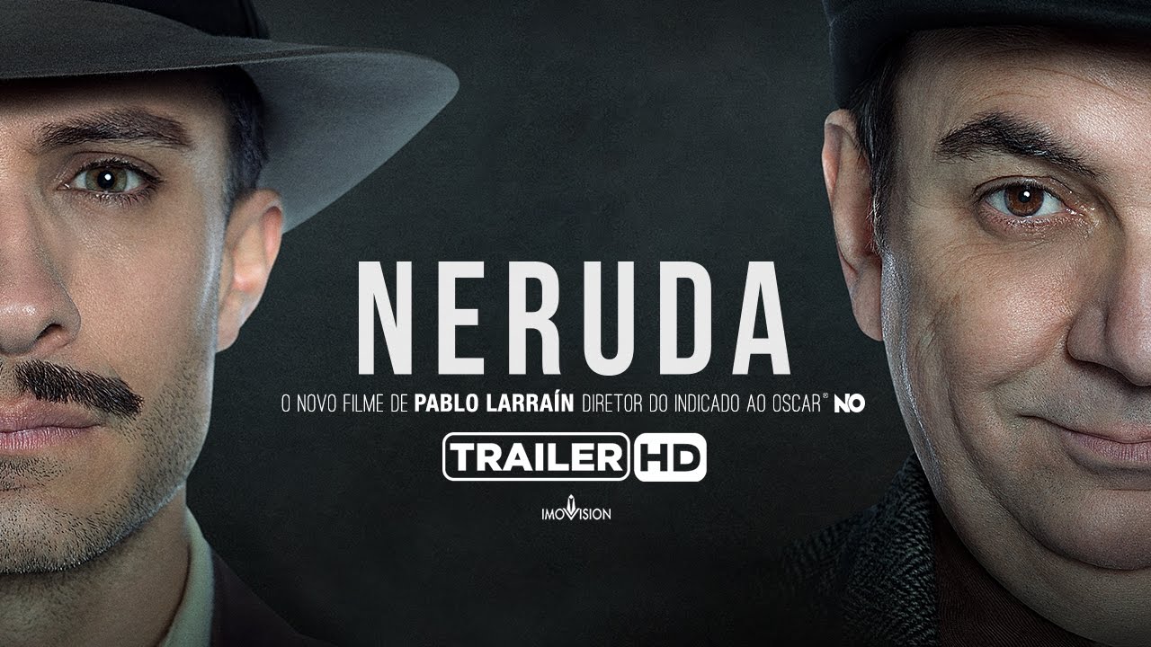Trailer oficial de Neruda - Legendado