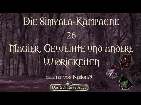 [DSA 4.1] Die Simyala-Kampagne - 26 - Magier, Geweihte und andere Widrigkeiten