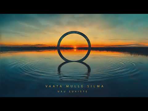 Uku Suviste - Vaata mulle silma