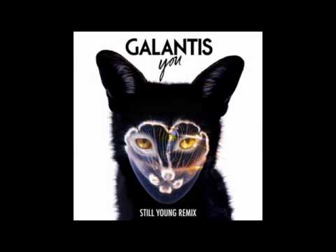 Galantis - You (Still Young Remix)