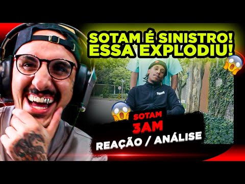 ESSA BATEU DEMAIS!!!! SOTAM - 3AM (PXTA RASA) [REAÇÃO/ ANÁLISE]