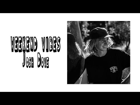 Weekend Vibes: Josh Dove
