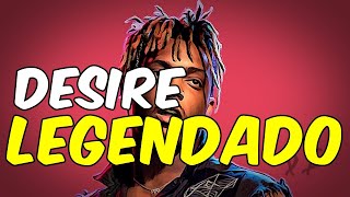 Juice WRLD - Desire [LEGENDADO]