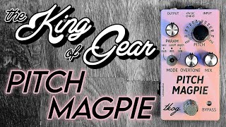 Video thumbnail for The King of Gear (tkog) Pitch Magpie - polyphonic pitch shifter by Pedal Experiments