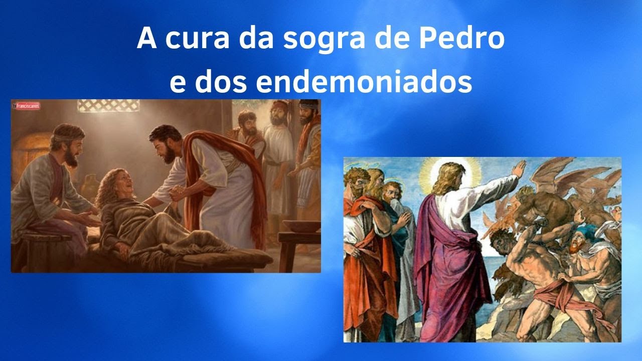 A cura da sogra de Pedro e dos endemoniados