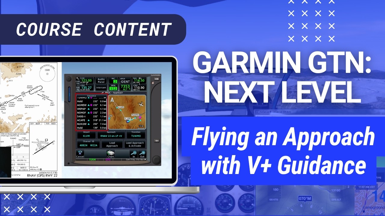 Flying an Approach with V+ Guidance | Garmin GTN: Next Level