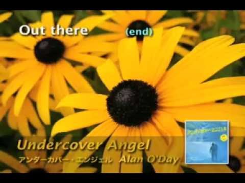 UNDERECOVER ANGEL -  ALAN O'DAY LYRICS
