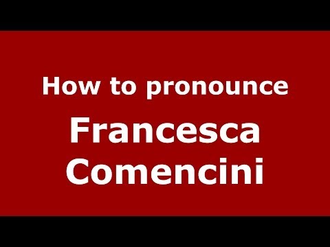 How to pronounce Francesca Comencini (Italian/Italy) - PronounceNames.com
