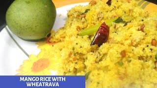 Mango Rice with Wheat Rava|మామిడి  పులిహోరా గోధుమ రవ్వతో