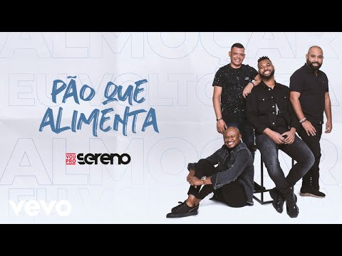 Vou pro Sereno - Pão Que Alimenta (Áudio Oficial)