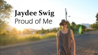 Jaydee Swig - Proud of Me (Explicit) [Prod. by Versatile G]