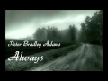 Peter Bradley Adams - Always (Lyrics in Description)