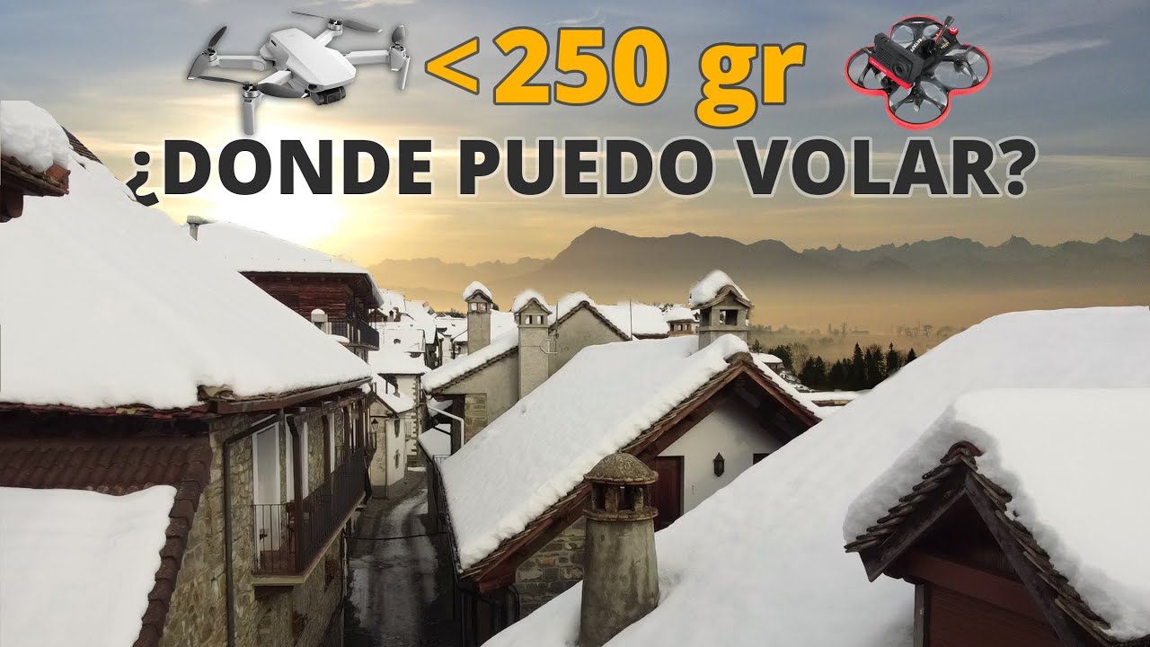 MINI 2 / MAVIC MINI: ¿DONDE PUEDO VOLAR con la Normativa Europea Drones de menos de 250gr 