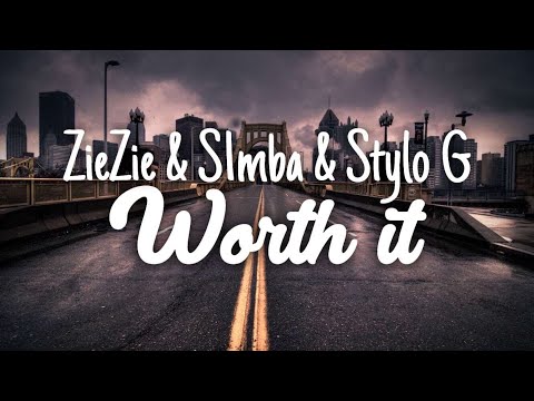 ZieZie & s1mba & stylo G - Worth it (lyrics) | Extra Lyrics