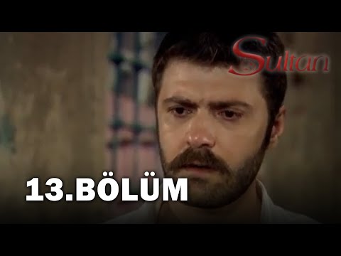 sultan-13-bolum-full-bolum