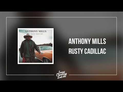 Anthony Mills - rusty cadillac - HQ Audio
