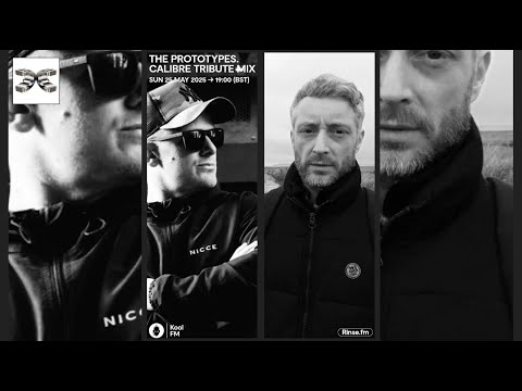 The Prototypes - 100% Calibre Mix for Kool FM - 25th May 2025
