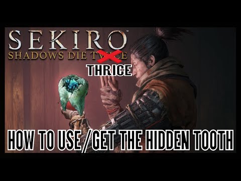 Sekiro Shadows Die Twice: come usare il dente nascosto e dove trovarlo