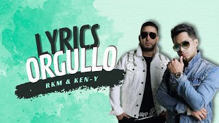 RKM y Ken-Y - Orgullo (Letra/Lyrics)
