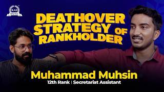 Secretariat Assistant Rank 12 Strategy | Muhammad Muhsin Interview | Final Phase Plan