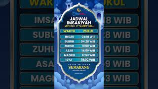 Jadwal Imsakiyah Wilayah Semarang dan Sekitarnya Besok Minggu 17 Maret 2024