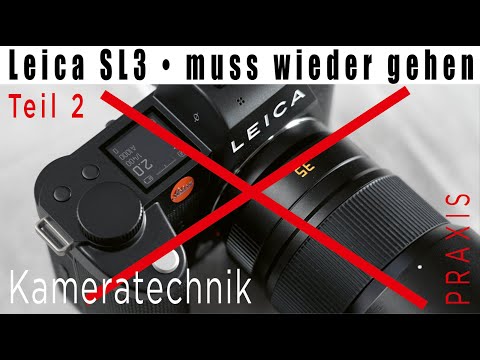Leica SL3 • geht wieder zurück