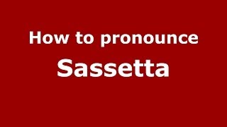 How to pronounce Sassetta