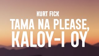 Download lagu KURT FICK - Di Na (Lyrics) 'Tama na please, kaloy-i oy' mp3